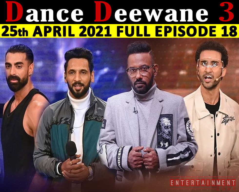Dance Deewane Season 3 25th April 2021