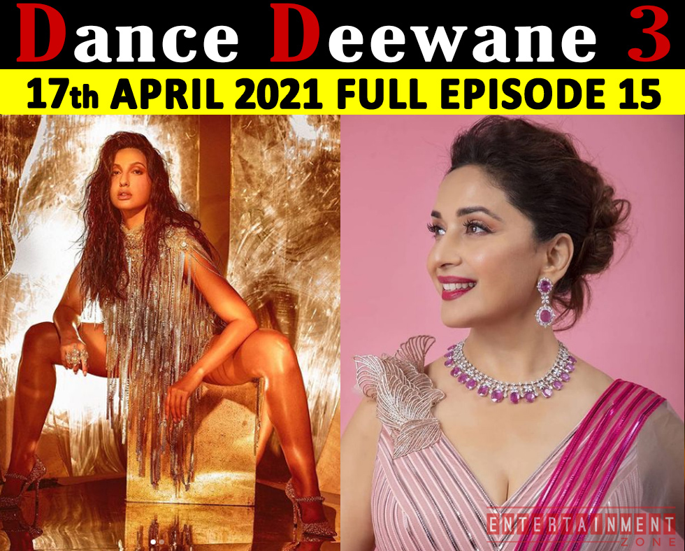 Dance Deewane Season 3 17th April 2021