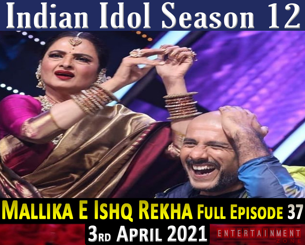 Indian Idol Season 12 Episode 37