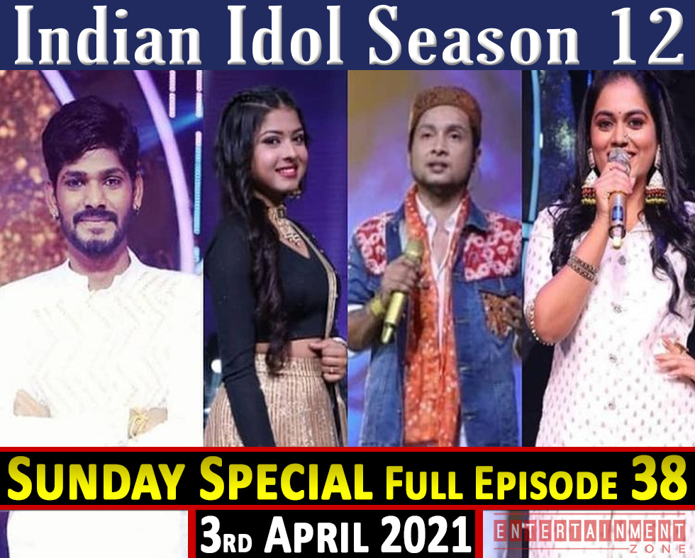 Indian Idol Season 12 Episode 38
