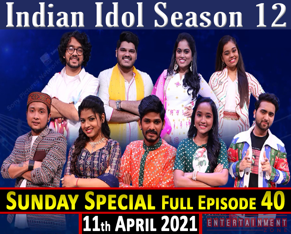 Indian Idol Season 12 Episode 40