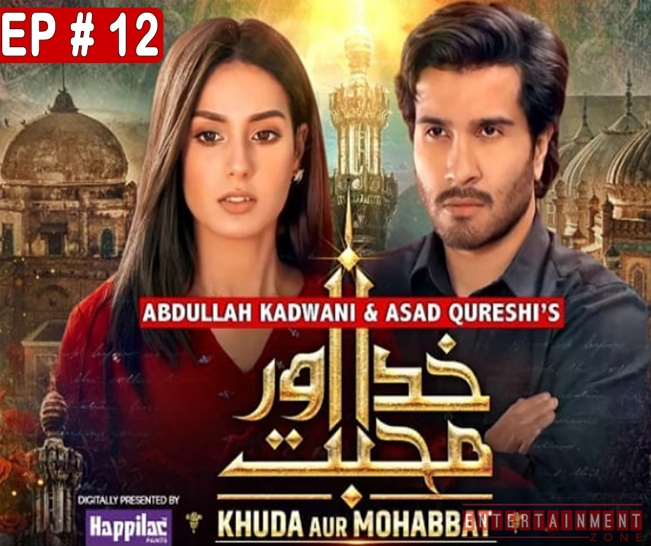 Khuda Aur Mohabbat Season 3 Episode 12