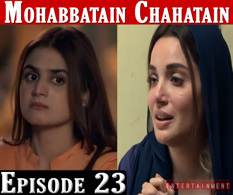 Mohabbatein Chahatein Episode 23