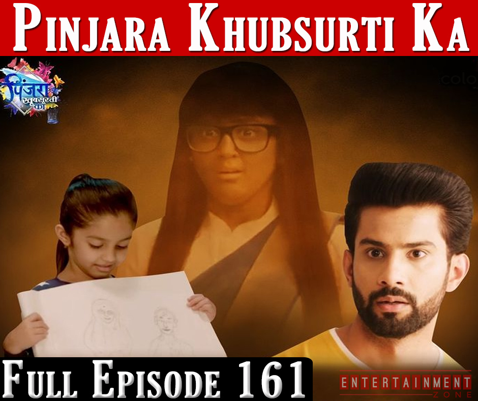 Pinjara Khubsurti Ka Full Episode 161
