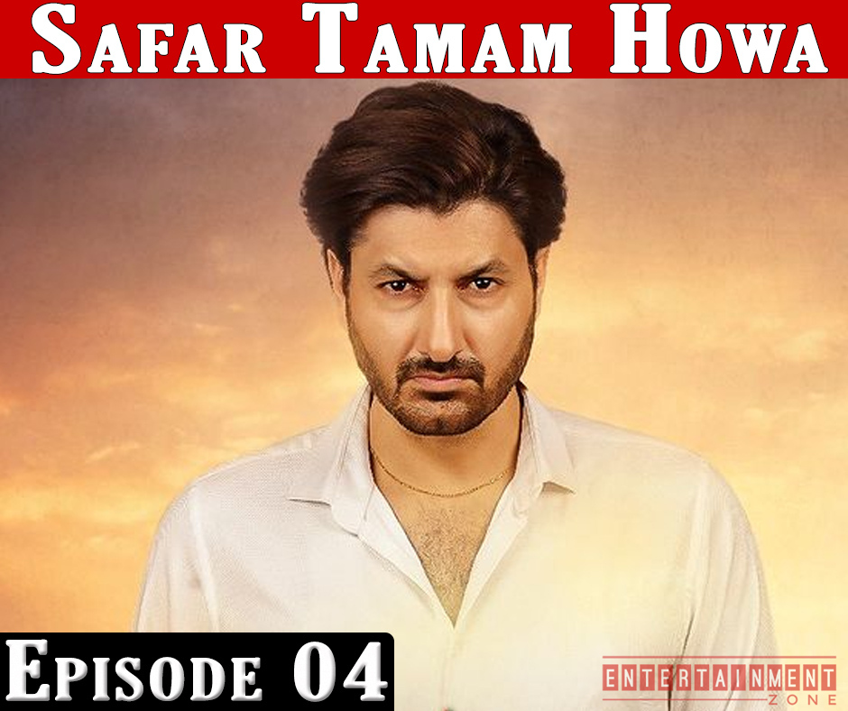 Safar Tamam Howa Episode 4