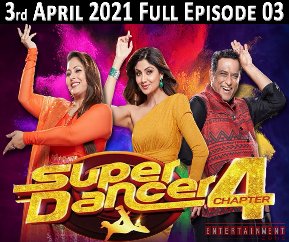 Super Dancer Chapter 4 3rd April 2021