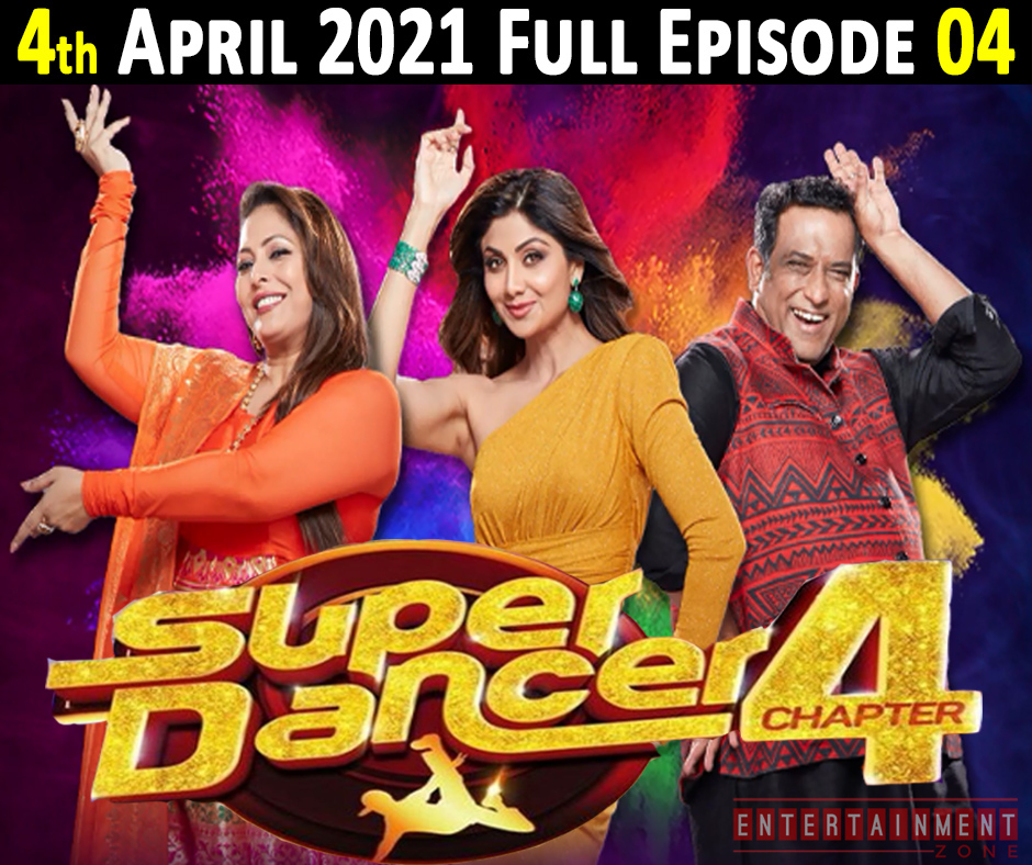 Super Dancer Chapter 4 4th April 2021