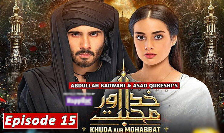Khuda Aur Mohabbat Season 3 Episode 15