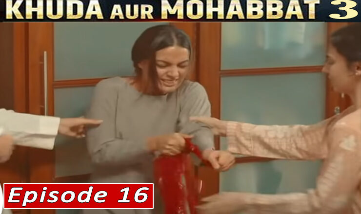 Khuda Aur Mohabbat Season 3 Episode 16