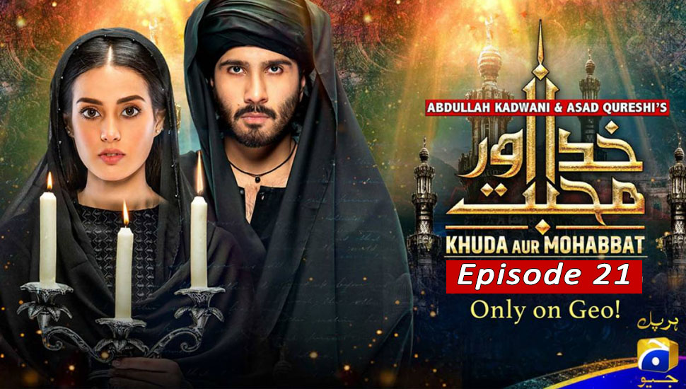 Khuda Aur Mohabbat 3 Episode 21
