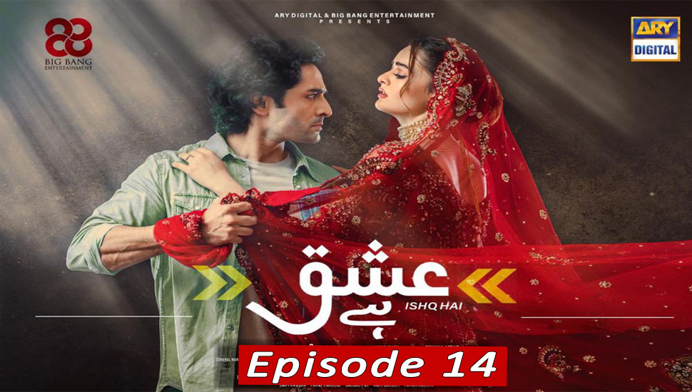 Ishq Hai Episode 14