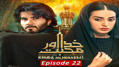 Khuda Aur Mohabbat Season 3 Episode 22