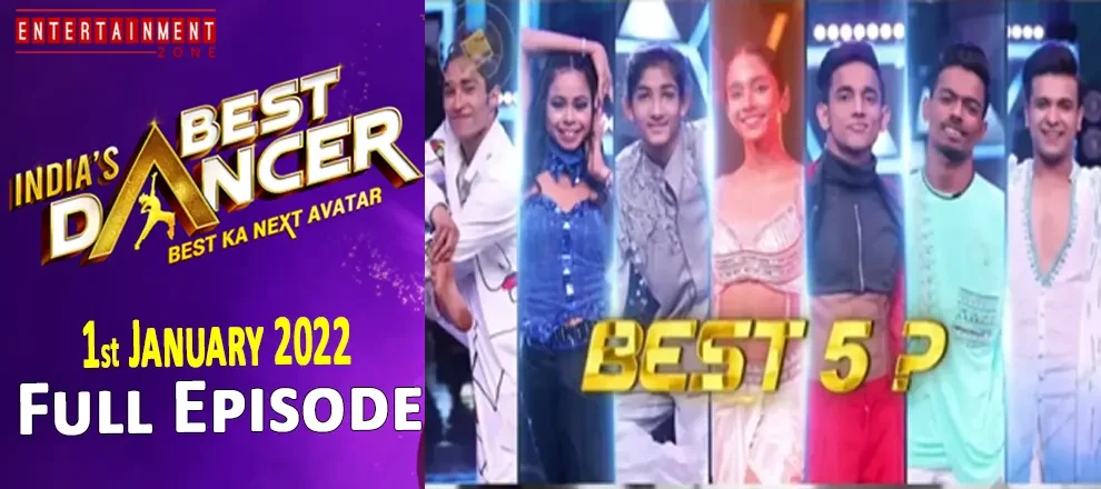 India Best Dancer Season 2 1st January 2022
