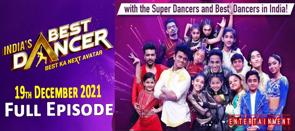 India Best Dancer Season 2 19th December 2021