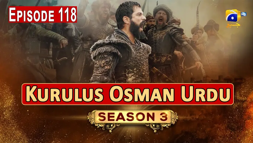 Kurulus Osman Season 3 Episode 118