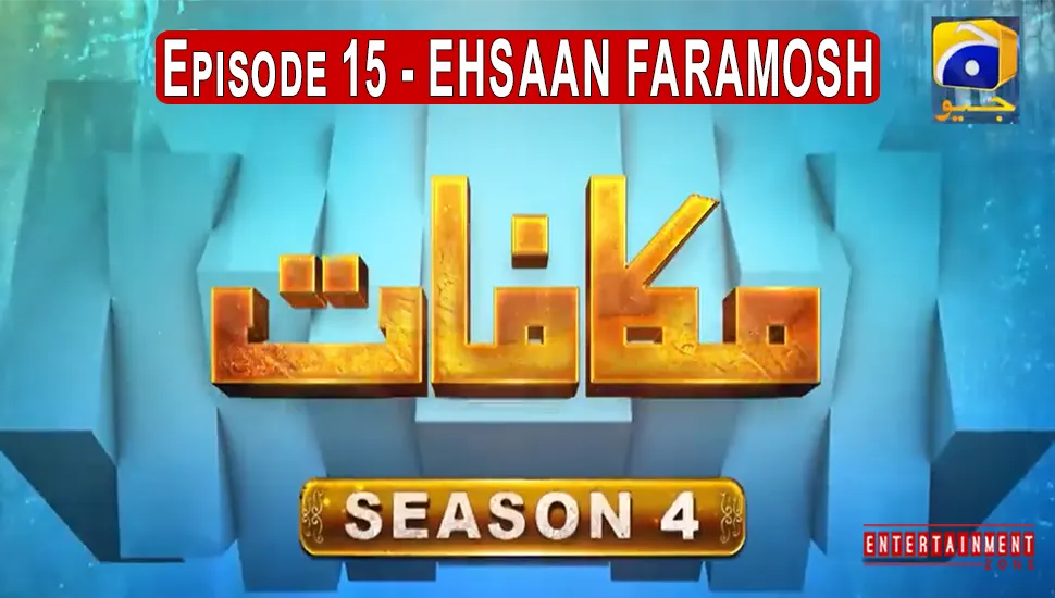 Makafat Season 4 Ehsaan Faramosh