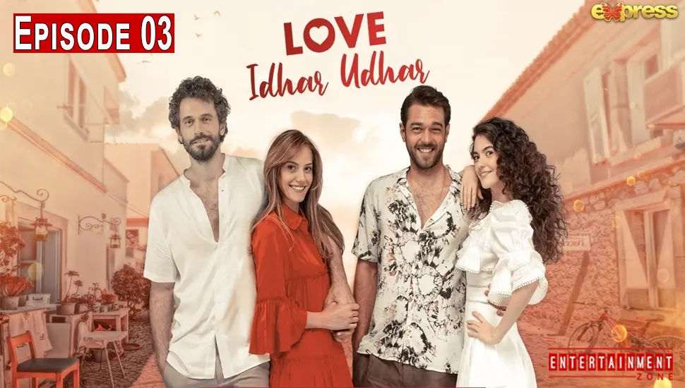Love Idhar Udhar Episode 3