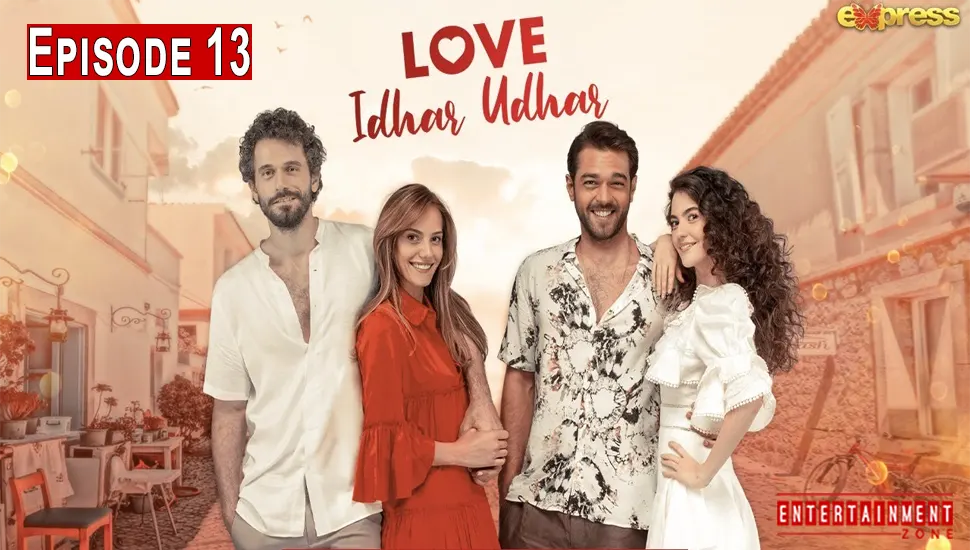 Love Idhar Udhar Episode 13