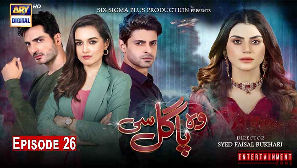 Woh Pagal Si Episode 26
