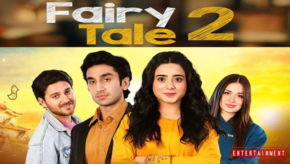 Fairy Tale 2 Pakistani Drama Cast 2023